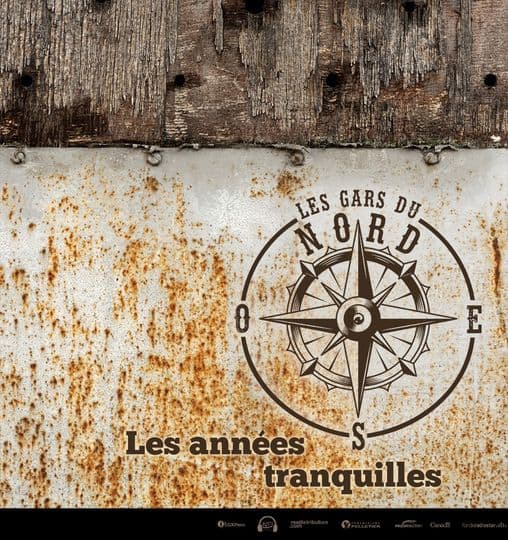 Les gars du nord – Les années tranquilles
