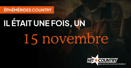 Éphémérides country du 15 novembre