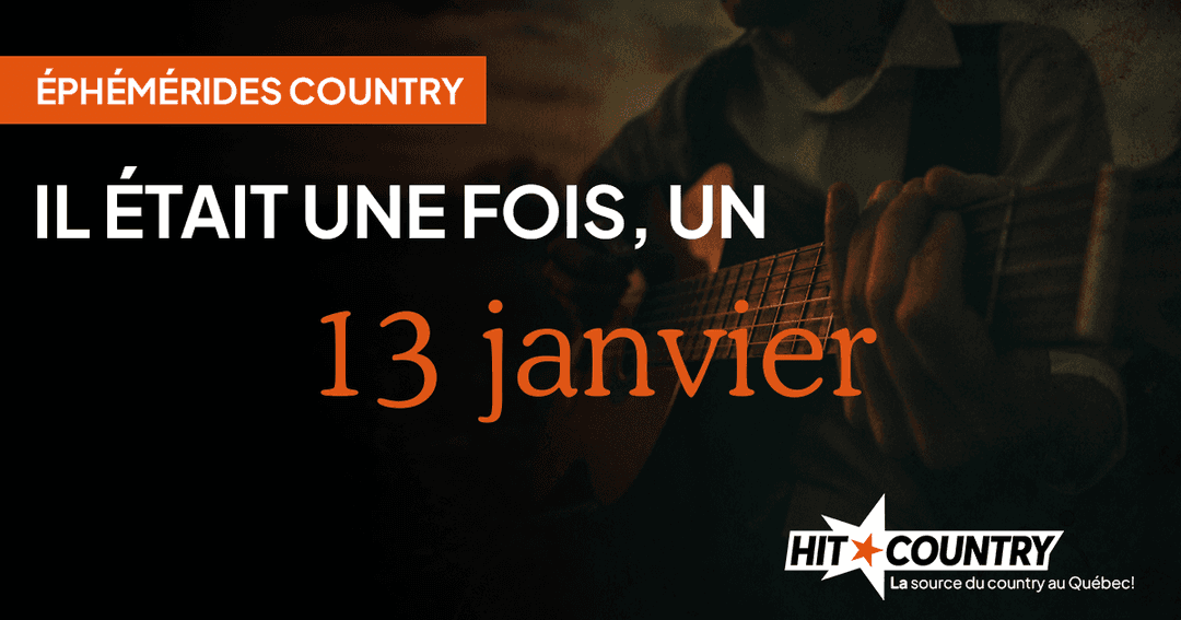 Éphémérides Country du 13 janvier