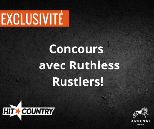 Un nouveau concours à surveiller dès ce jeudi sur Hit Country avec RUTHLESS RUSTHLERS!